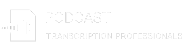 Podcast Transcription Professionals